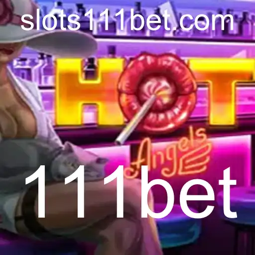 Descubra o Universo Empolgante de HotAngels com 111bet
